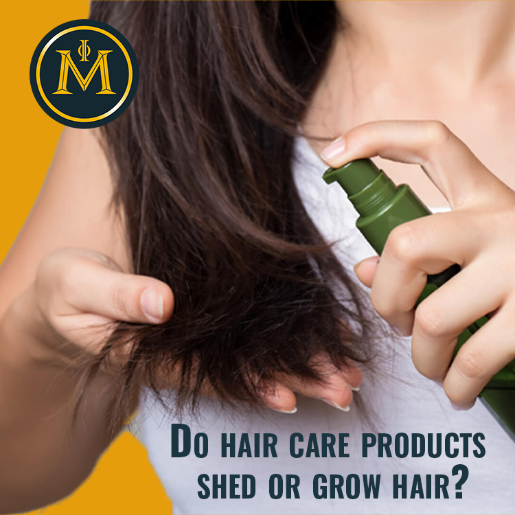 Do hair care products shed or grow hair?